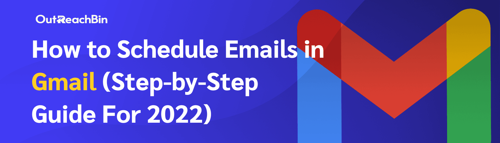 How to Schedule Emails in Gmail (Step-by-Step Guide For 2022) cover